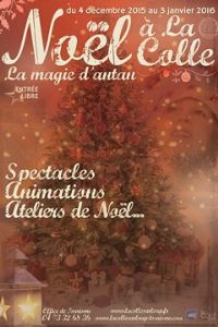 Noël à La Colle, la magie d'antan. Du 4 décembre 2015 au 3 janvier 2016 à La Colle-sur-Loup. Alpes-Maritimes. 